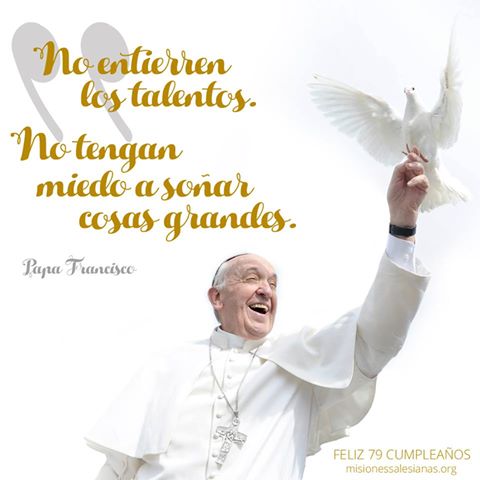 FELIZ CUMPLEAÑOS PAPA FRANCISCO